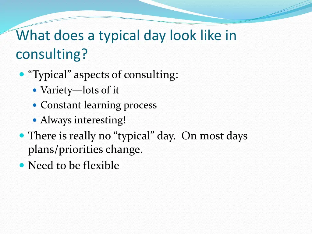 what does a typical day look like in consulting