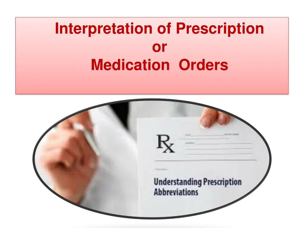 interpretation of prescription or medication