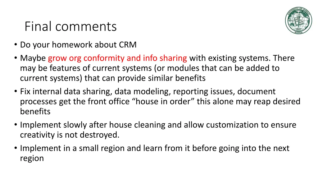 final comments do your homework about crm maybe