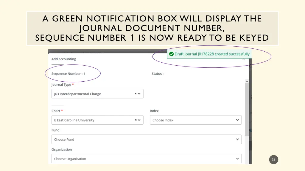 a green notification box will display the journal 1