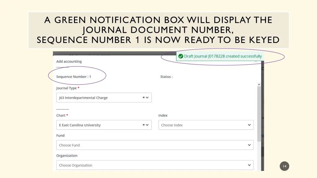 a green notification box will display the journal
