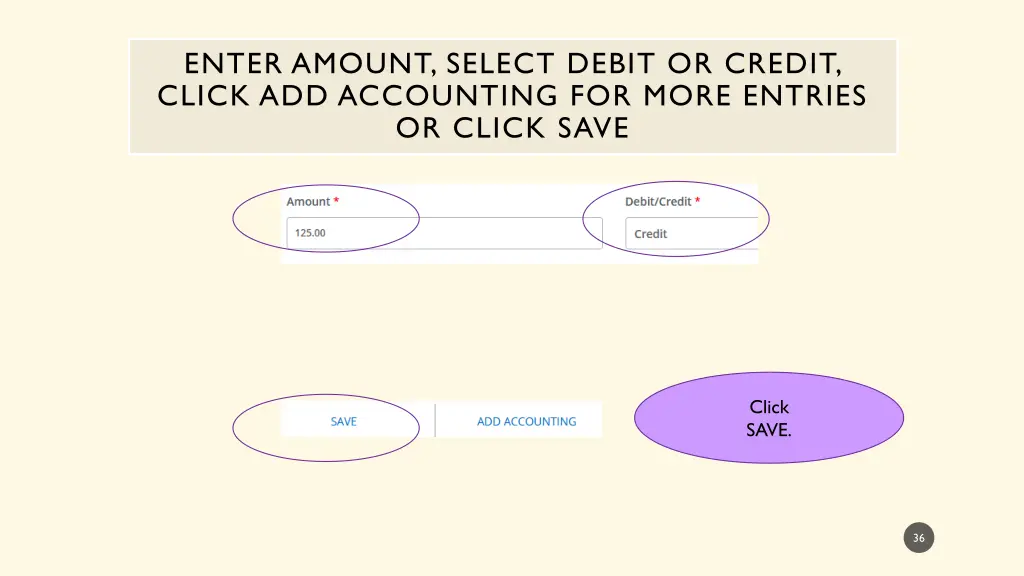 enter amount select debit or credit click 1