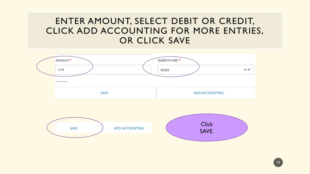 enter amount select debit or credit click