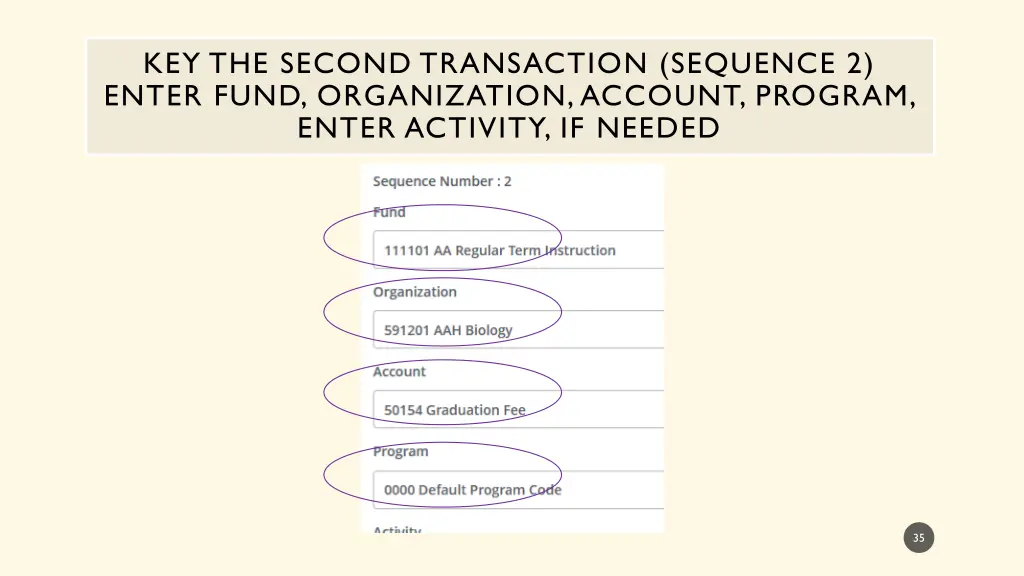 key the second transaction sequence 2 enter fund 1