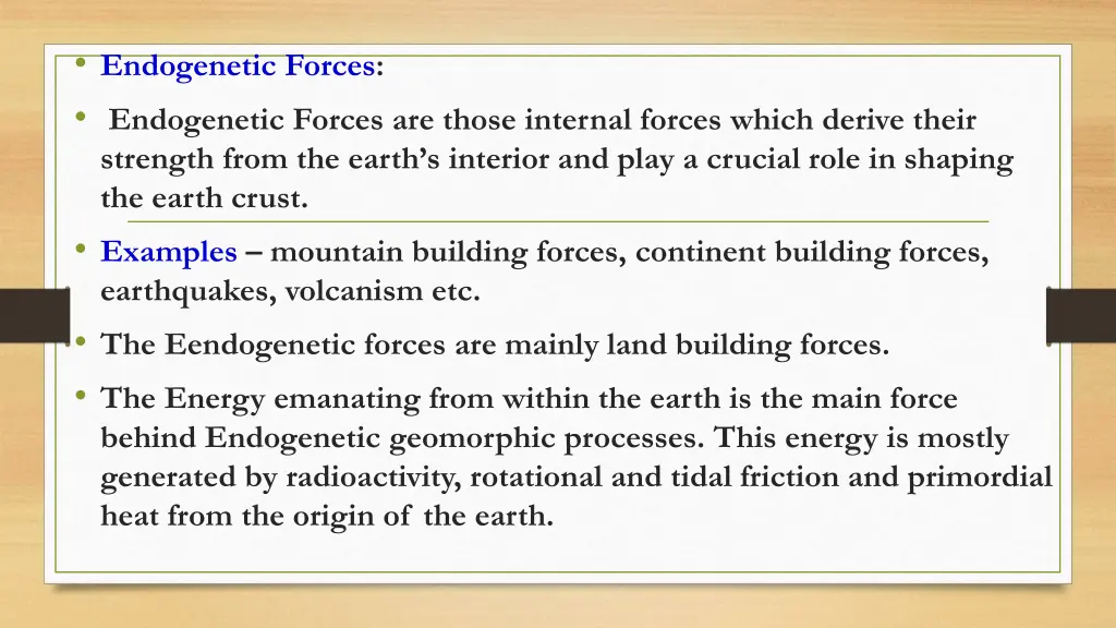 endogenetic forces endogenetic forces are those