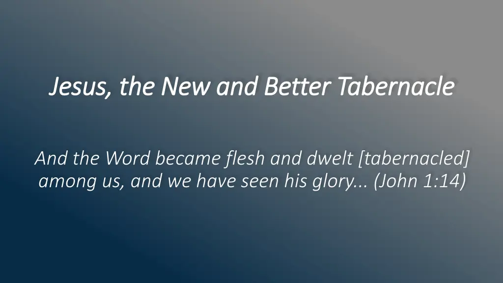 jesus the new and better tabernacle jesus