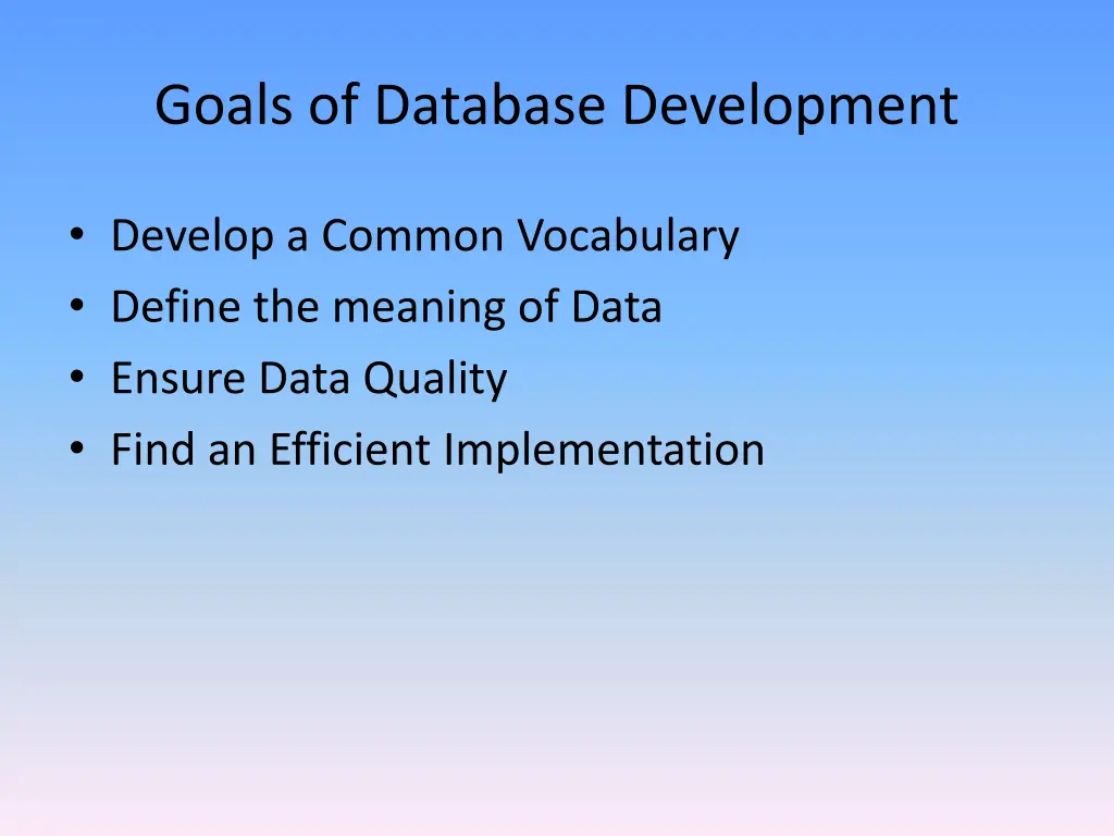 goals of database development
