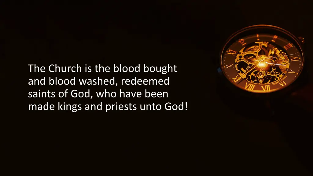 the church is the blood bought and blood washed