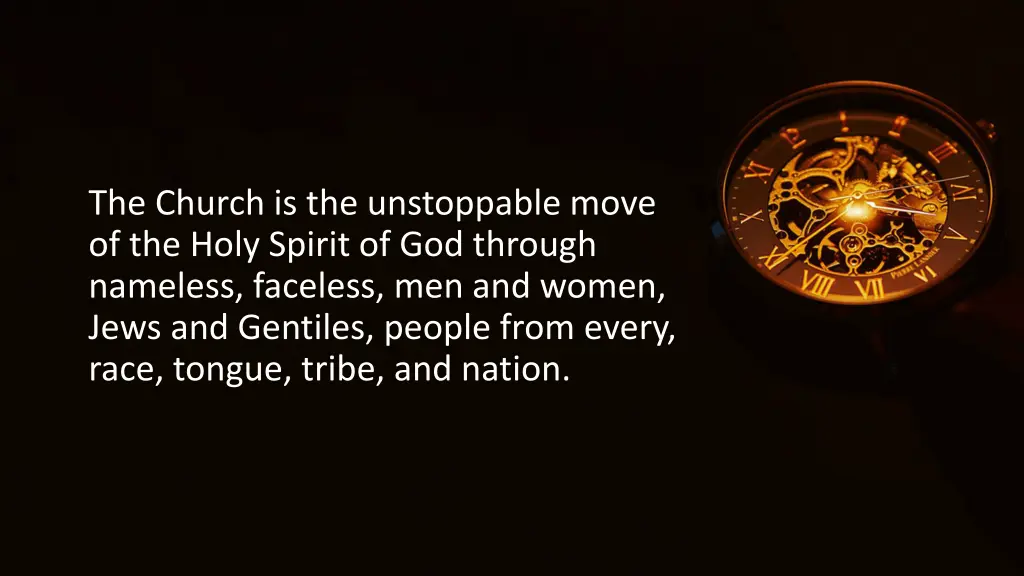 the church is the unstoppable move of the holy