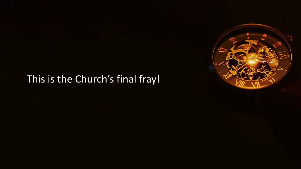 this is the church s final fray
