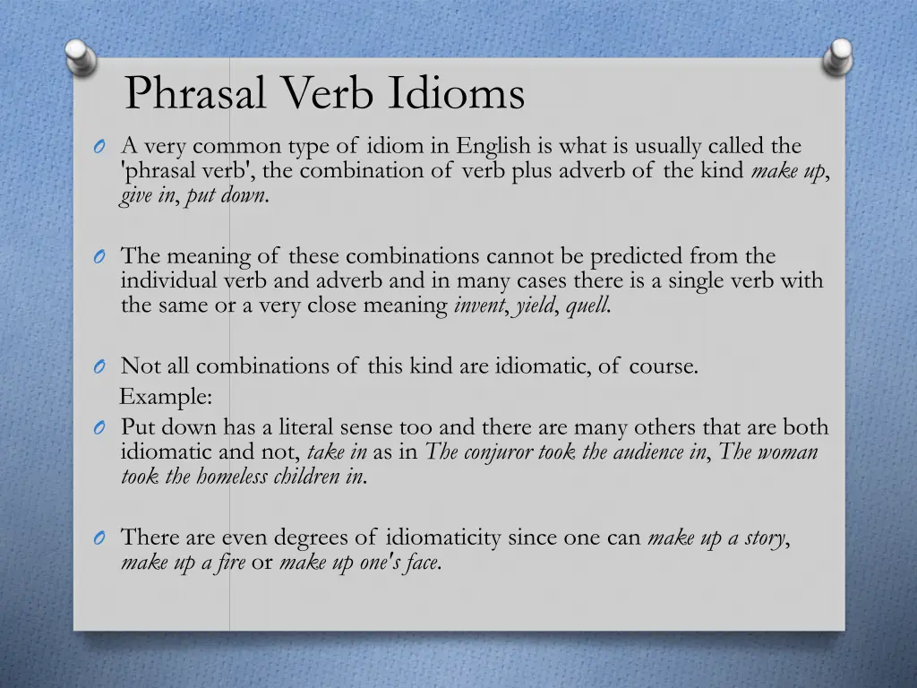 phrasal verb idioms o a very common type of idiom