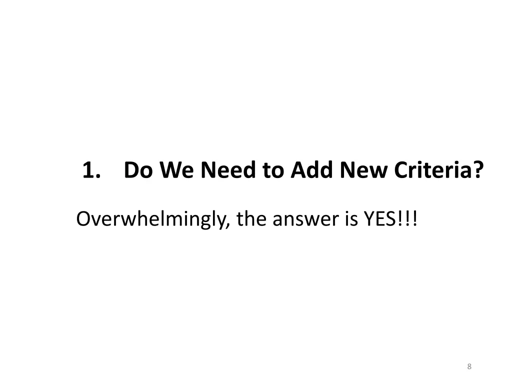 1 do we need to add new criteria