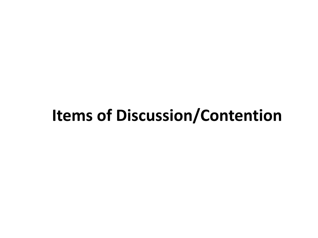 items of discussion contention