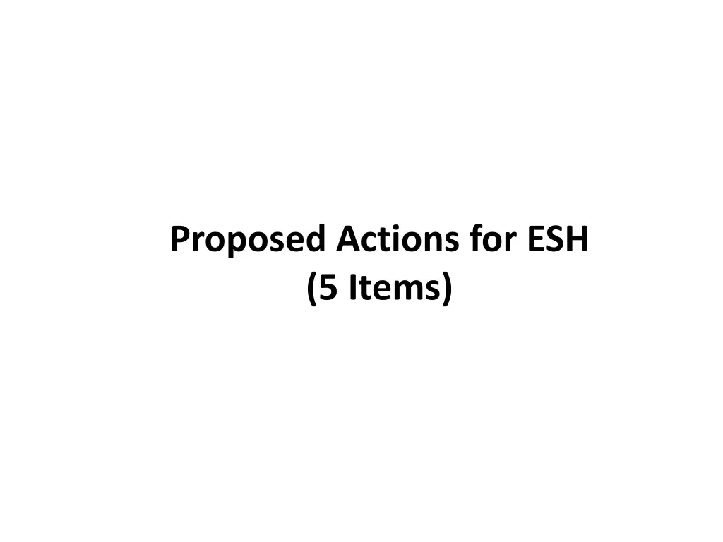 proposed actions for esh 5 items