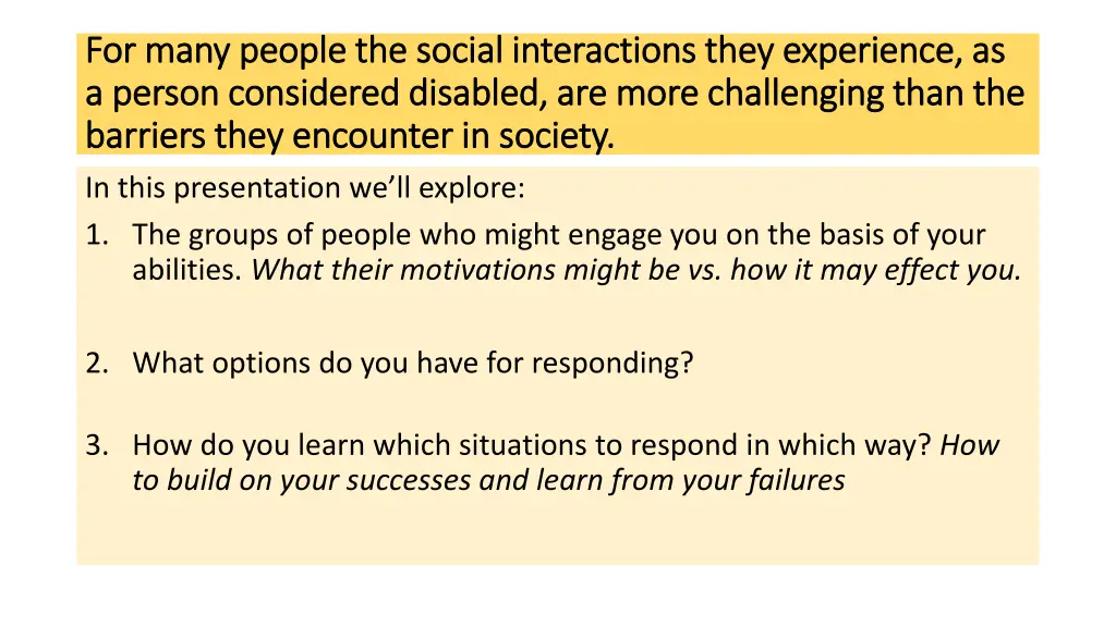 for many people the social interactions they