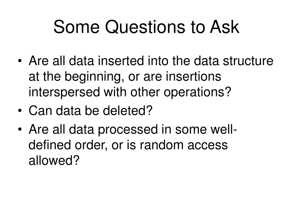 some questions to ask