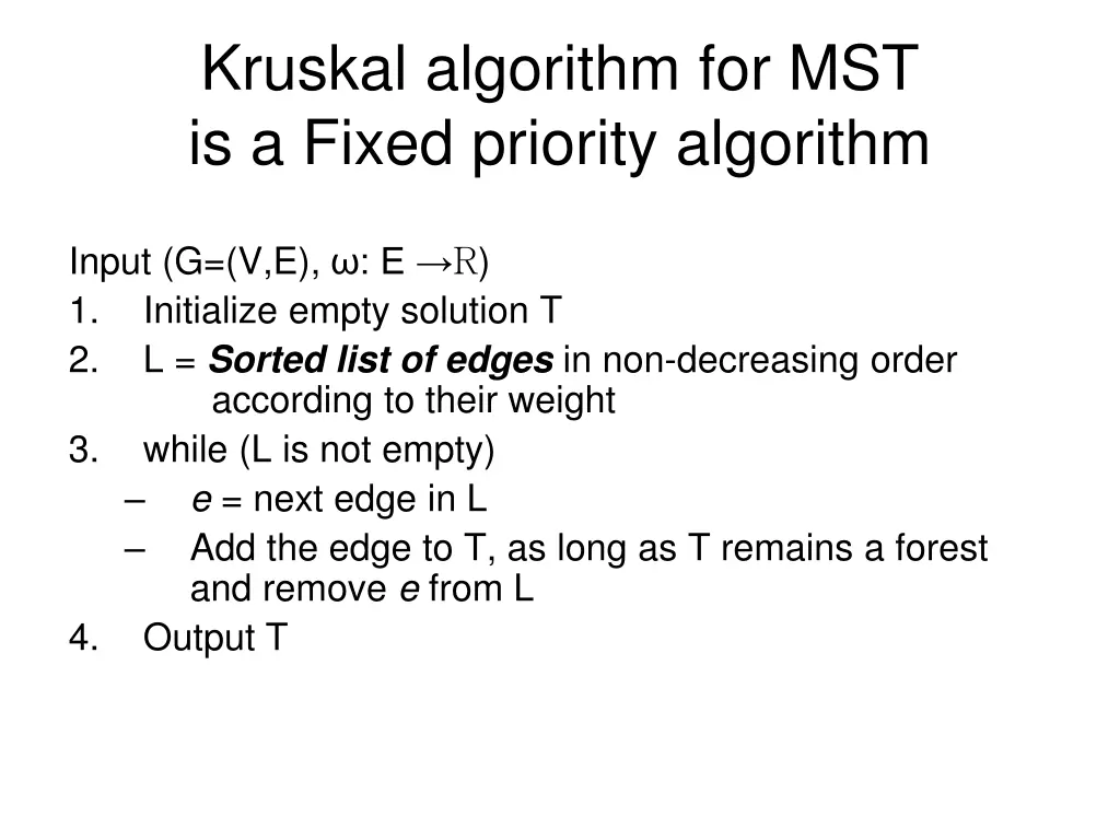kruskal algorithm for mst is a fixed priority