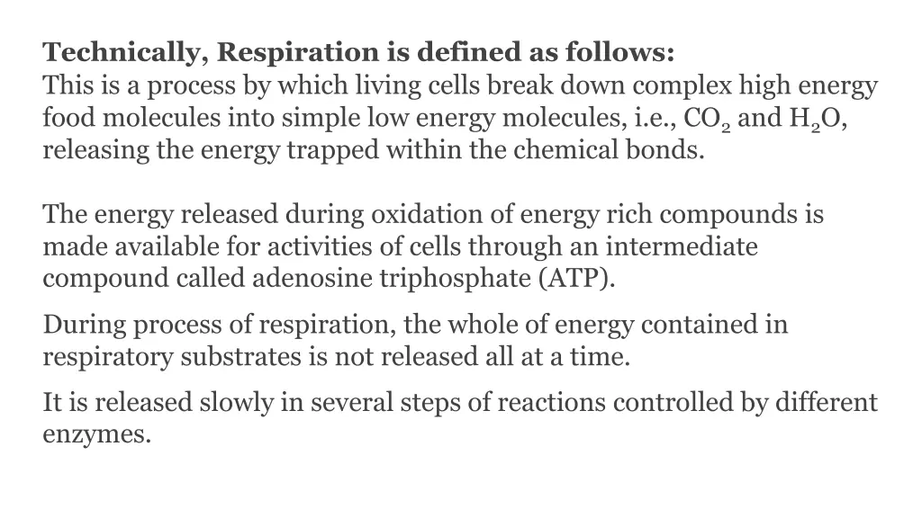 technically respiration is defined as follows