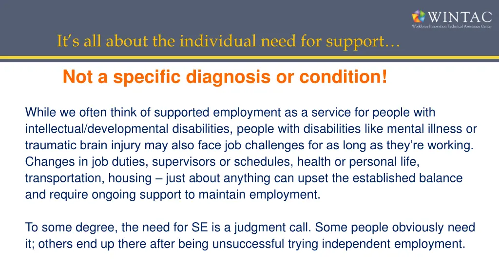 it s all about the individual need for support