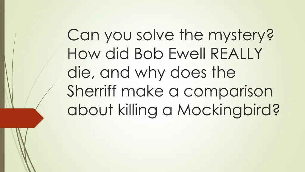 can you solve the mystery how did bob ewell