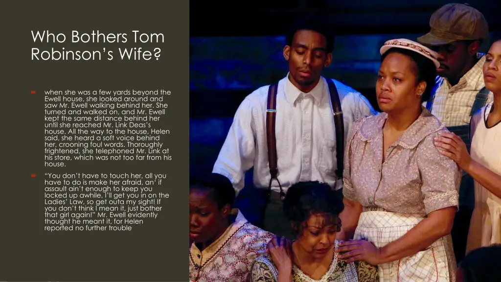 who bothers tom robinson s wife