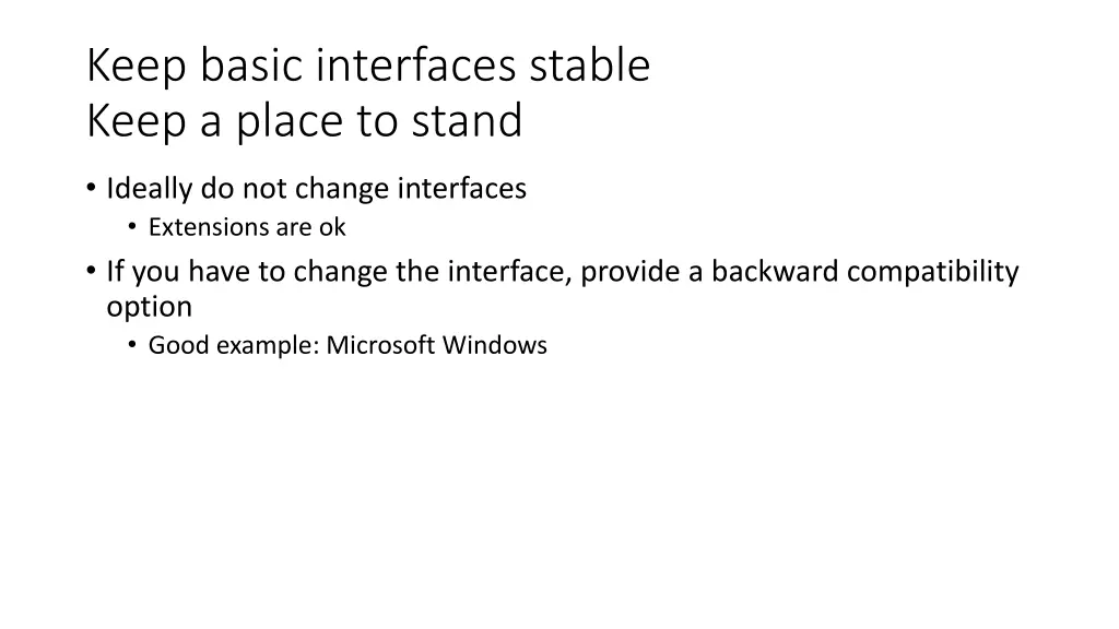keep basic interfaces stable keep a place to stand