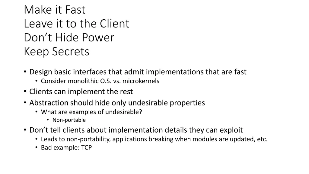make it fast leave it to the client don t hide