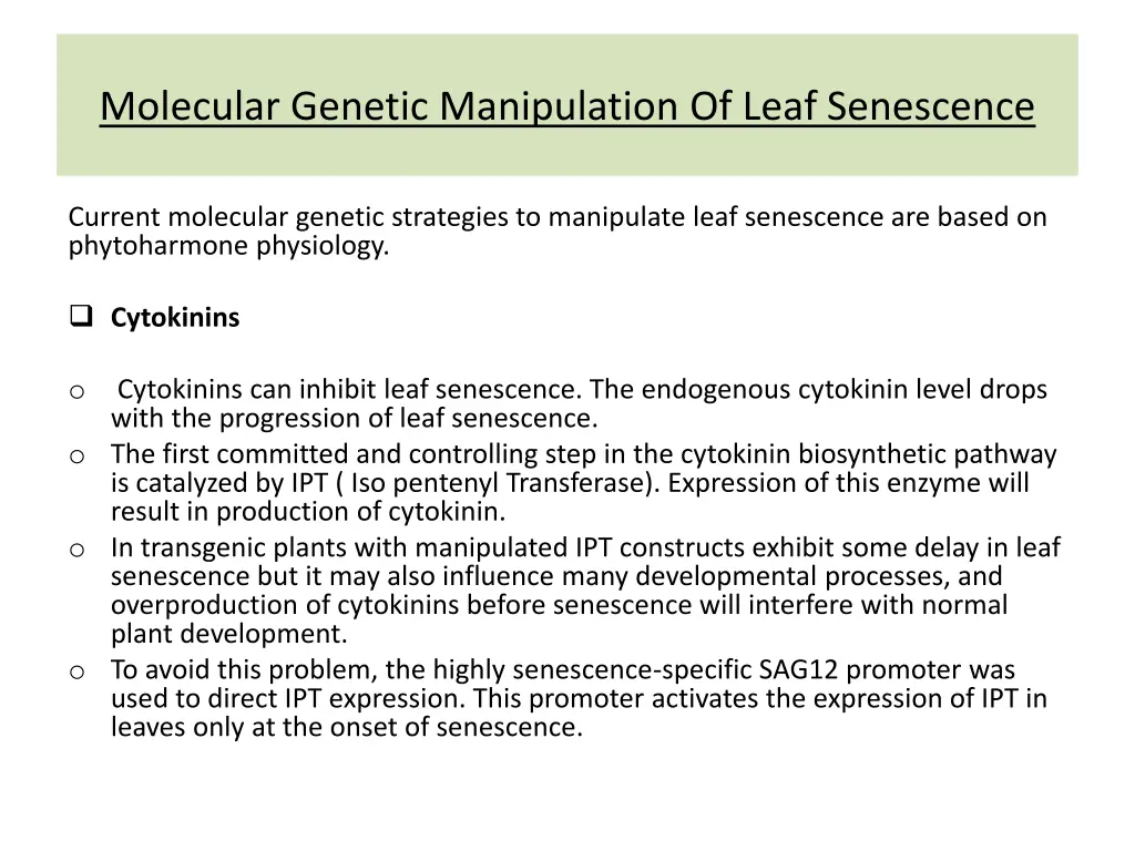 molecular genetic manipulation of leaf senescence