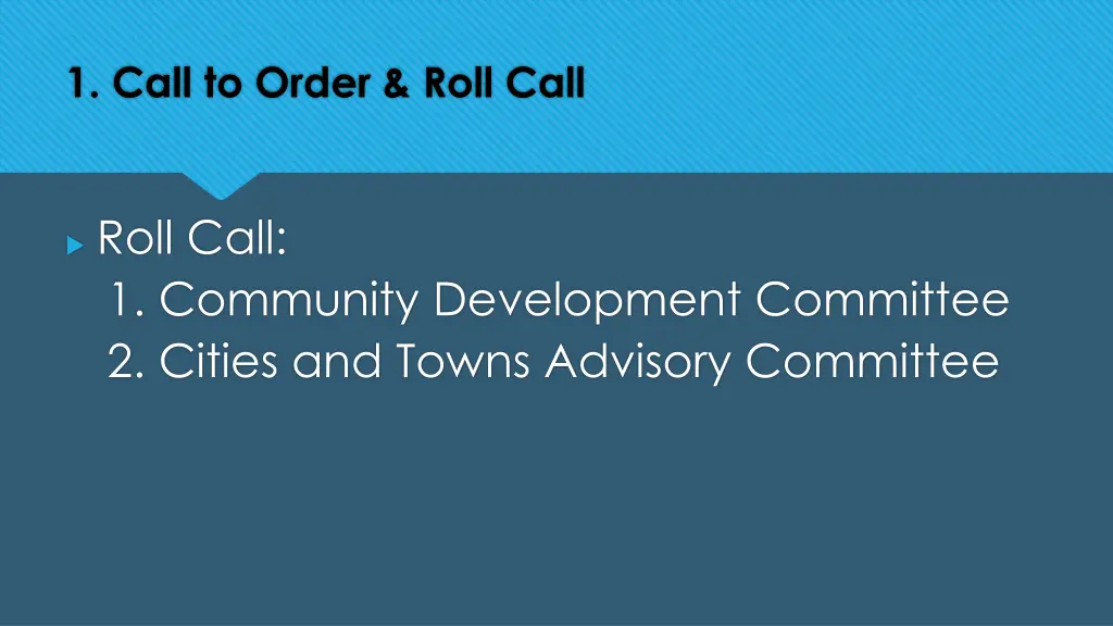 1 call to order roll call