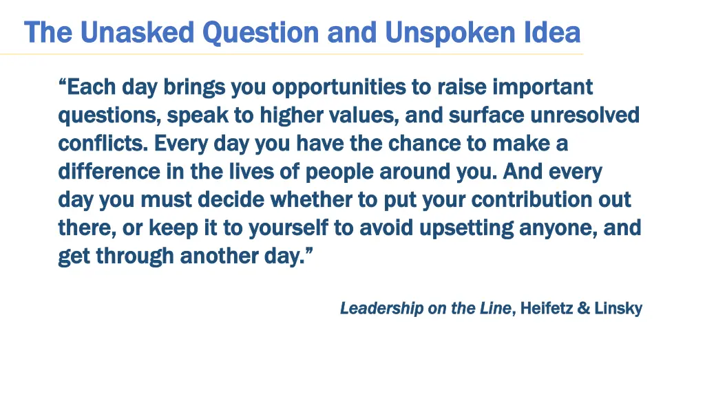 the unasked question and unspoken idea