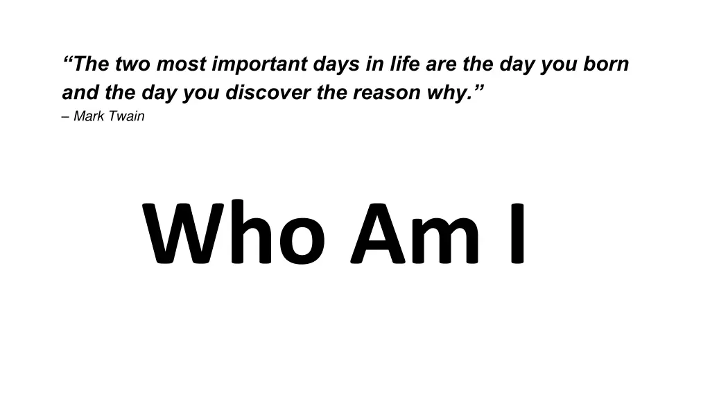 the two most important days in life