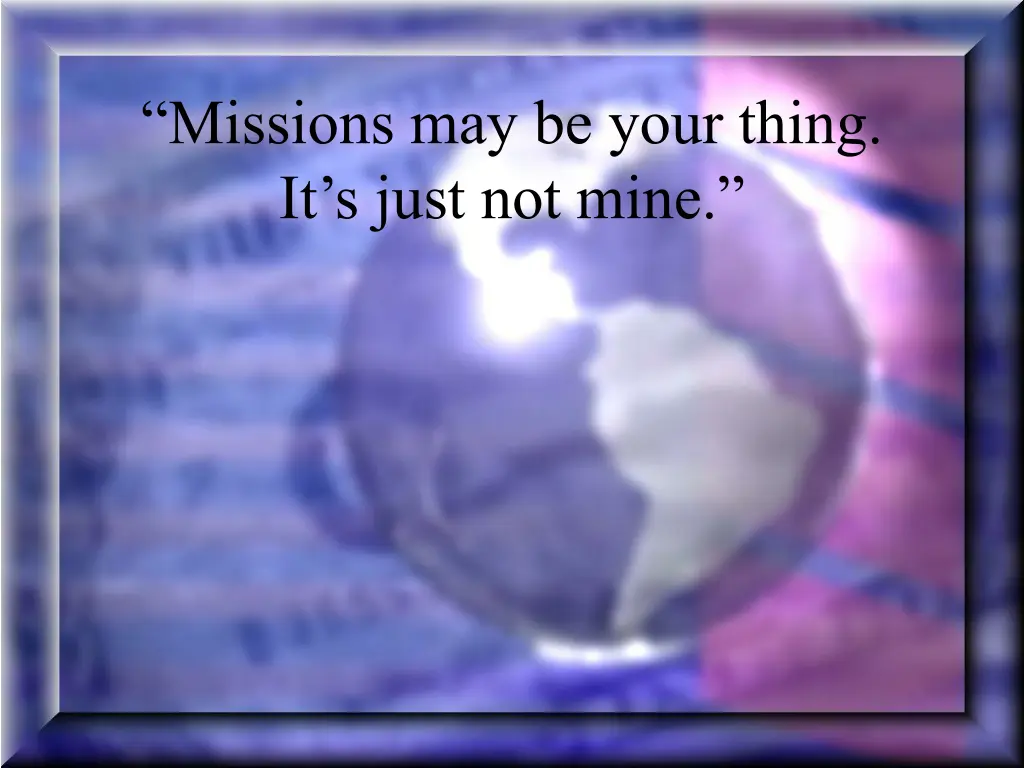 missions may be your thing it s just not mine