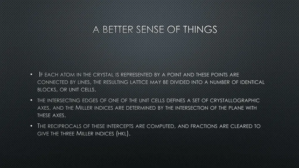 a better sense of things