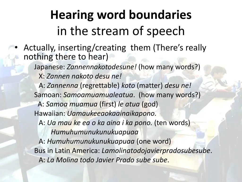 hearing word boundaries in the stream of speech