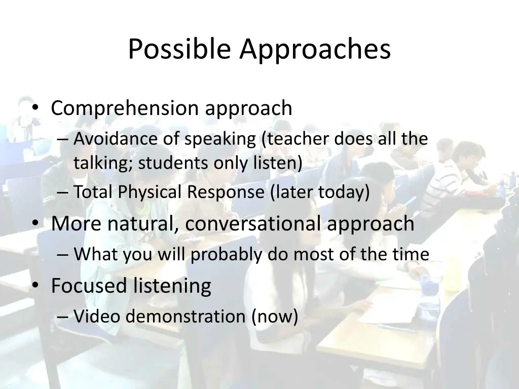 possible approaches