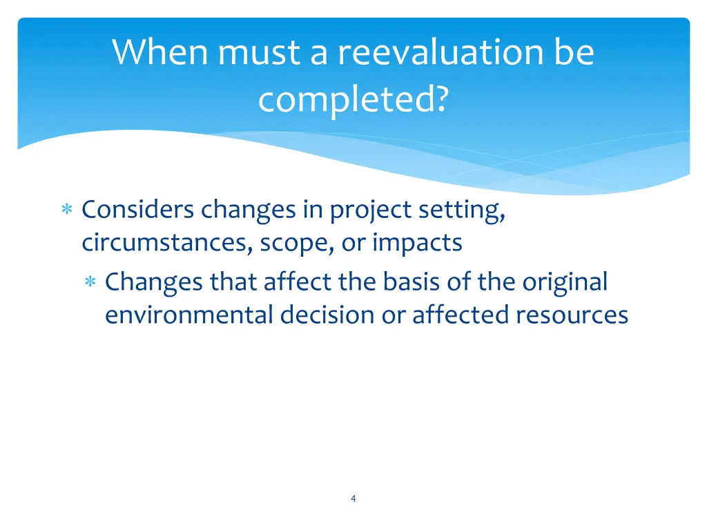 when must a reevaluation be completed 1