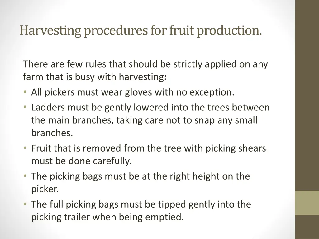 harvesting procedures for fruit production