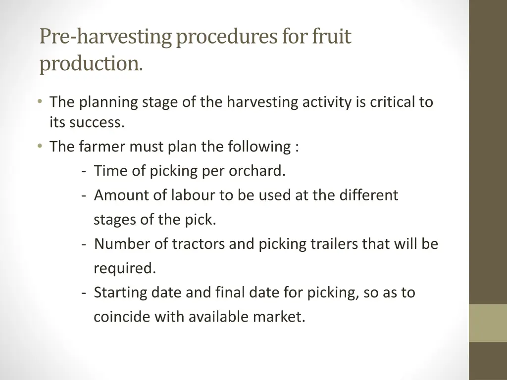 pre harvesting procedures for fruit production