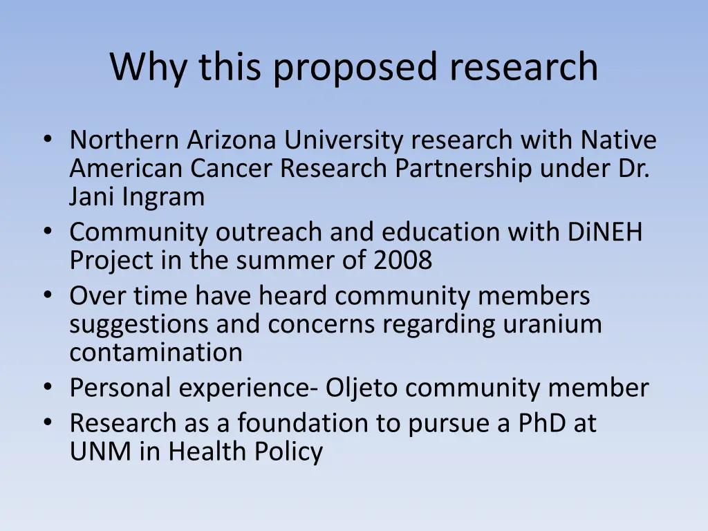 why this proposed research
