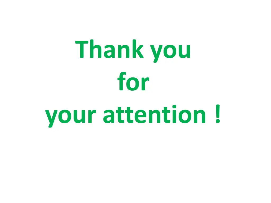 thank you for your attention