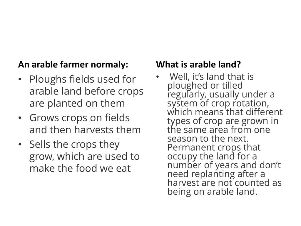 an arable farmer normaly ploughs fields used
