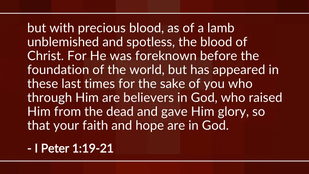 but with precious blood as of a lamb unblemished