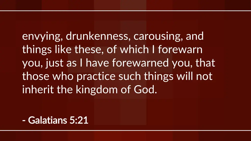 envying drunkenness carousing and things like
