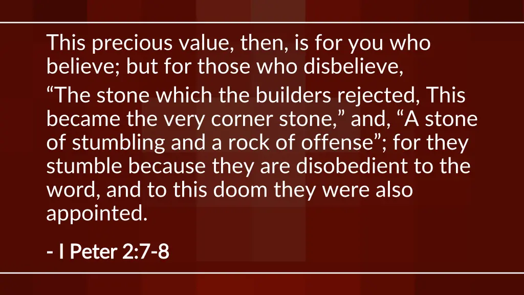 this precious value then is for you who believe