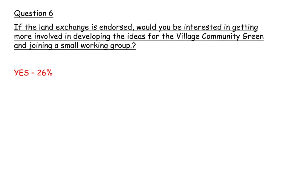 question 6 if the land exchange is endorsed would