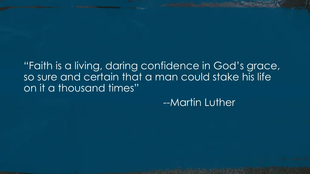 faith is a living daring confidence