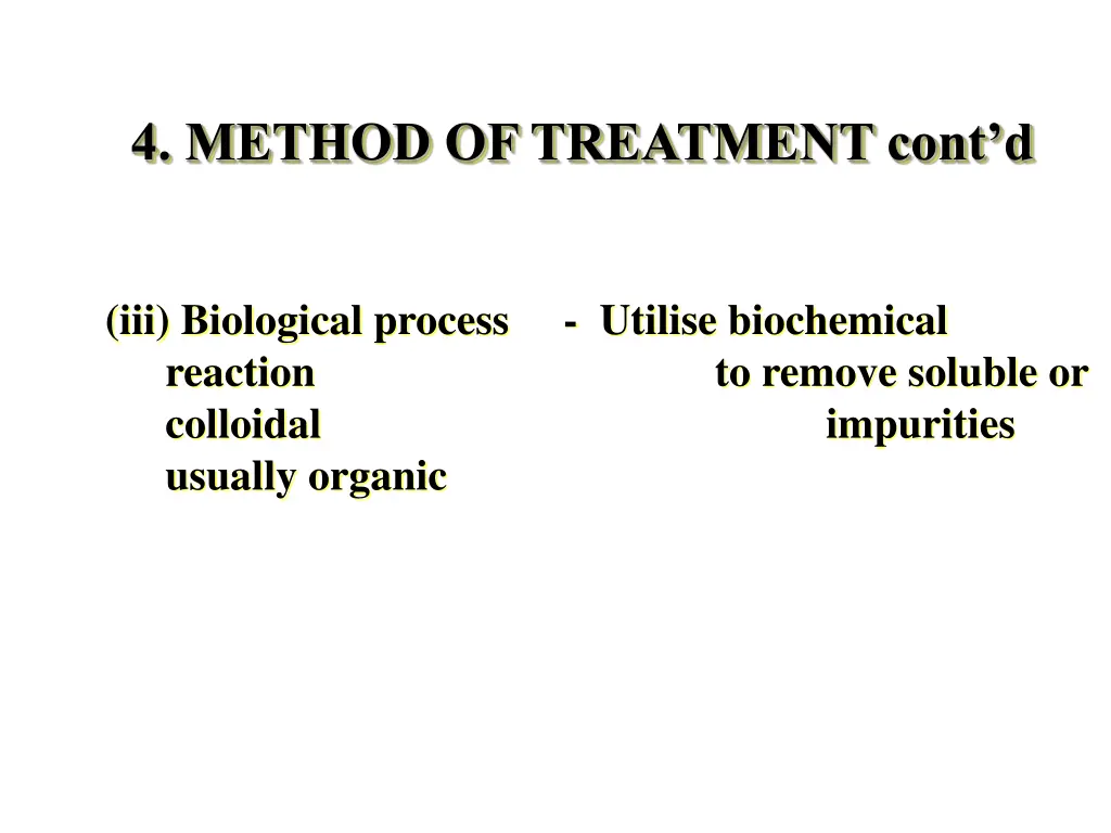 4 method of treatment cont d