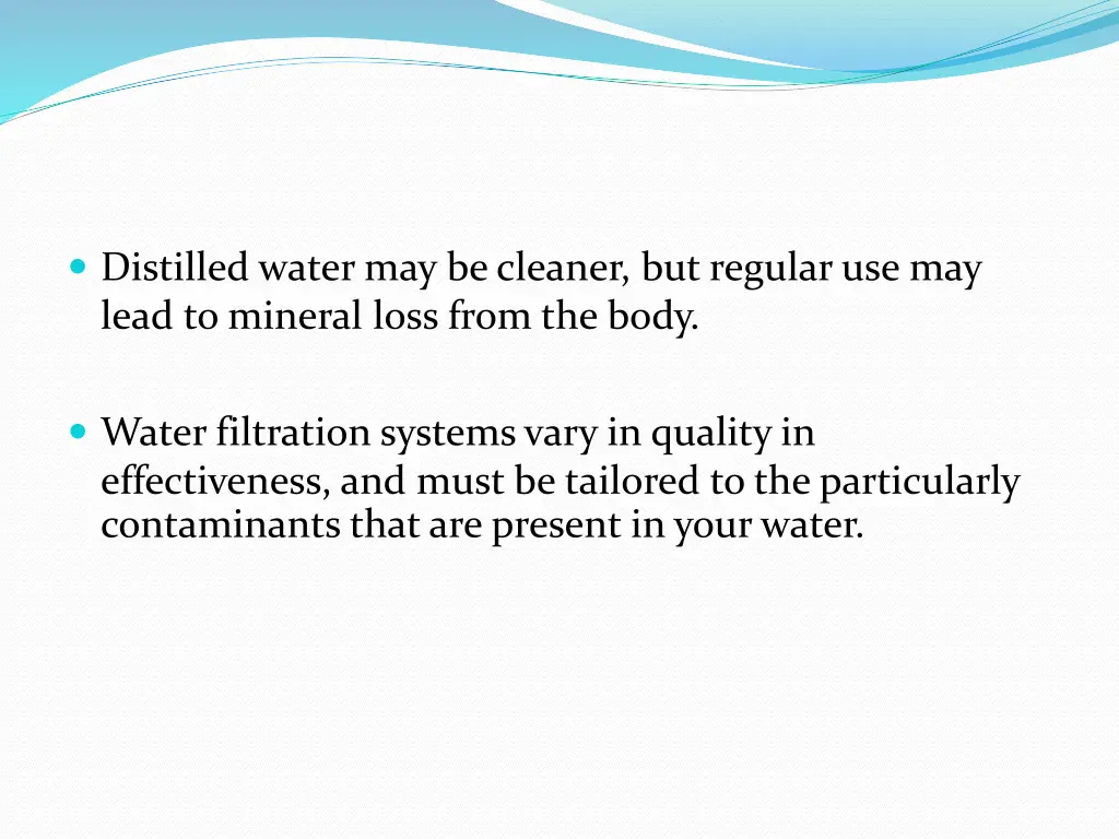 distilled water may be cleaner but regular