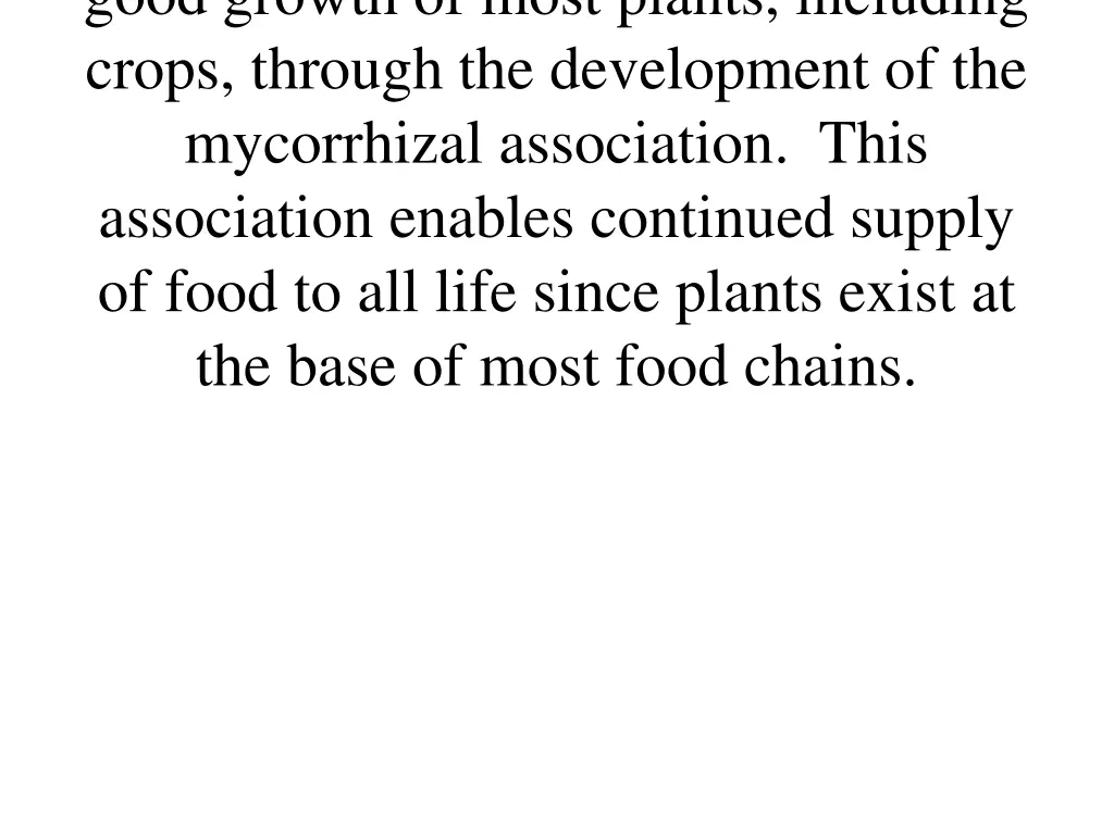 good growth of most plants including crops