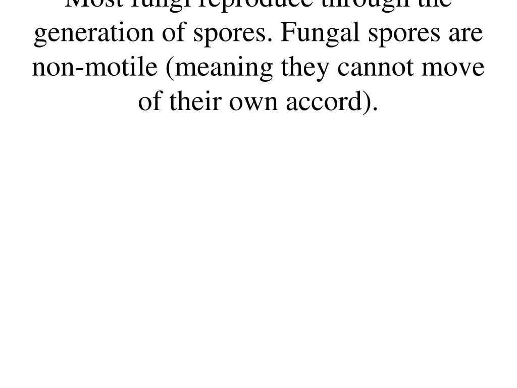 most fungi reproduce through the generation